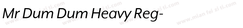 Mr Dum Dum Heavy Reg字体转换